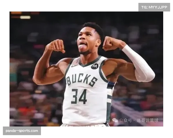 雄鹿字母哥为核心资产 阵容动荡可能引发商业价值波动